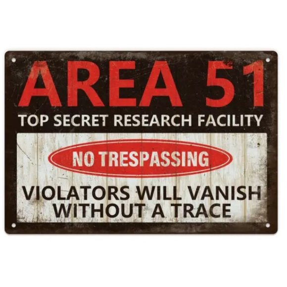 Area 51 Other - AREA 51 No Tresspassing Warning Sign Halloween Tin Wall Decor 12"x8" 🌌👽🛸
